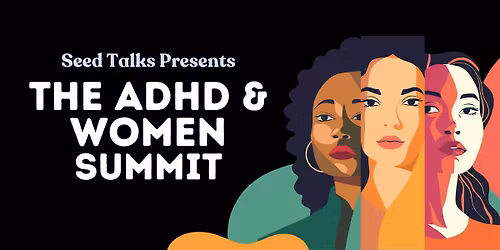 The ADHD & Women Summit - London