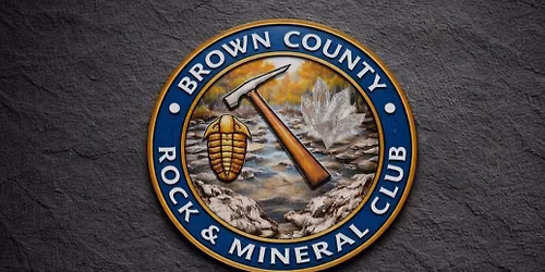 Brown County Rock & Mineral Club