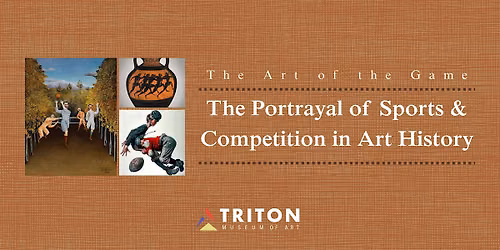 The Art of the Game: The Portrayal of Sports & Competition in Art History