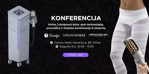 Kelias \u012f stangresn\u012f k\u016bn\u0105: apie proced\u016br\u0173, mitybos ir technologij\u0173 kombinacij\u0105. STRATOSPHERE X AROSHA