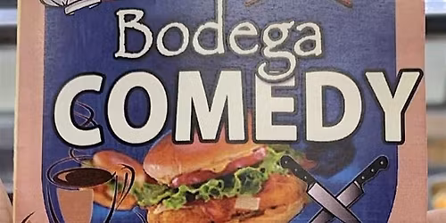 Bodega Comedy Secret Show