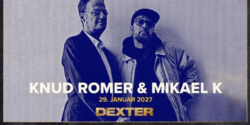Knud Romer & Mikael K - Dexter, Odense