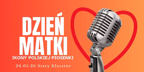 DZIE\u0143 MATKI w Starym Klasztorze - Ikony polskiej piosenki