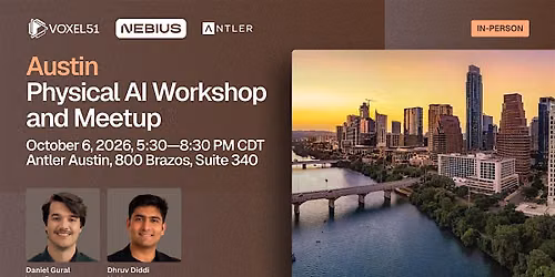 Oct 6 - Austin Physical AI Workshop and Meetup