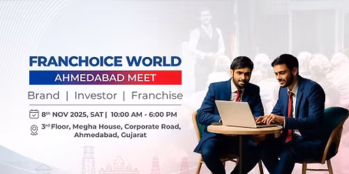 Franchoice World Ahmedabad Meet 