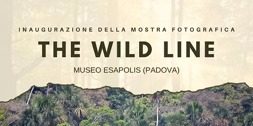 Inaugurazione mostra fotografica "The Wild Line"