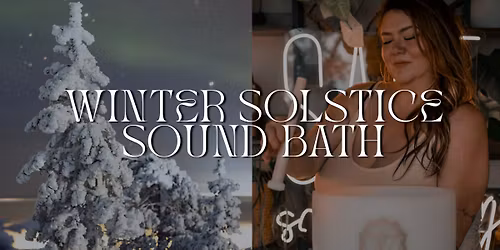 Winter Solstice Sound Bath 