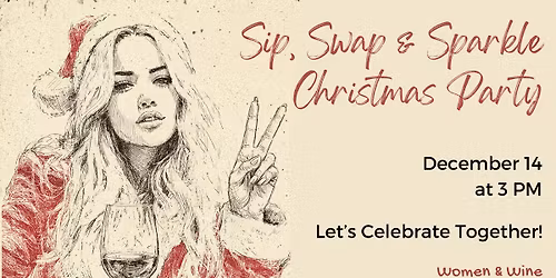 \ud83c\udf84\u2728 Women & Wine Christmas Celebration! \u2728\ud83c\udf84