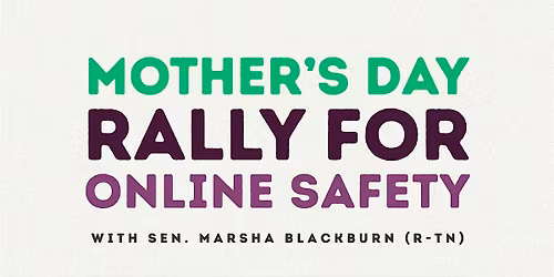 Mother's Day Rally for Online Safety