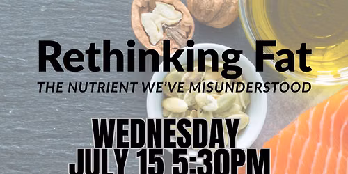 Rethinking Fat: The Nutrient We've Misunderstood