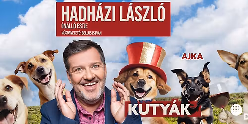 Hadh\u00e1zi L\u00e1szl\u00f3 \u00f6n\u00e1ll\u00f3 estje Ajk\u00e1n! Mv. Bellus Istv\u00e1n