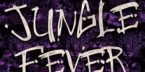 JUNGLE FEVER presented by NOVA