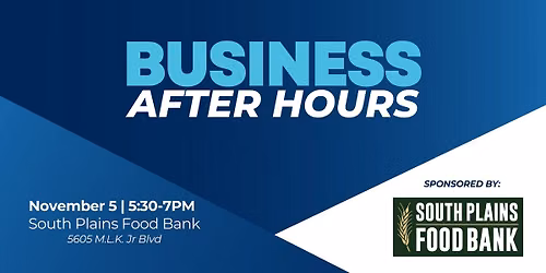 Business After Hours sponsored by the South Plains Food Bank