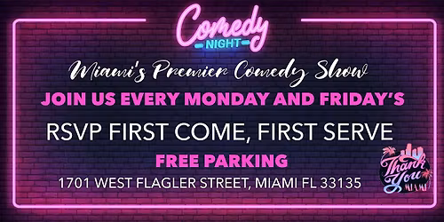 Copy of Copy of Thank You Miami's Friday Comedy Night