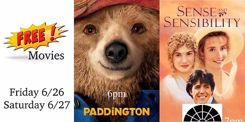 Free Movie Weekend! Paddington (6pm) & Sense and Sensibility (7pm) - Fri 6\/26 & 6\/27!