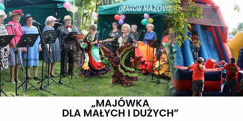 Maj\u00f3wka dla ma\u0142ych i du\u017cych 2026 | Filia Bronisze