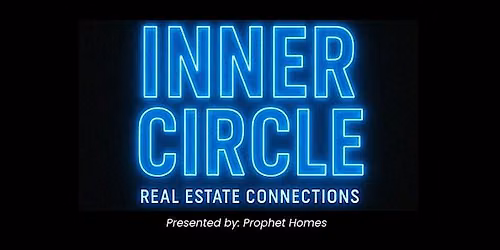 Inner Circle Austin  presented by Prophet Homes