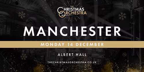 \ud83c\udfb6\ud83c\udf84The Christmas Orchestra - MANCHESTER\ud83c\udf84\ud83c\udfb6