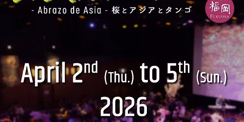 Sakura Tango Festival 2026 @ Fukuoka, Japan
