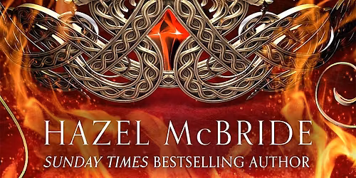 An evening with Hazel McBride: A Queen Crowned in Flames
