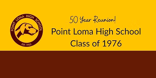 Point Loma High School class of 1976\u2013 50 year reunion