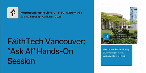 FaithTech Vancouver - \u201cAsk AI\u201d Hands-On Session