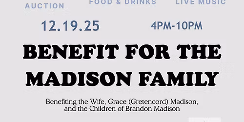 Benefit for the Madison family
