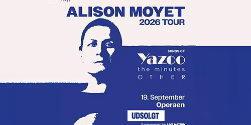 ALISON MOYET: 2026 Tour \u2013 Songs of Yazoo, the minutes & Other | Operaen | 19. september 2026
