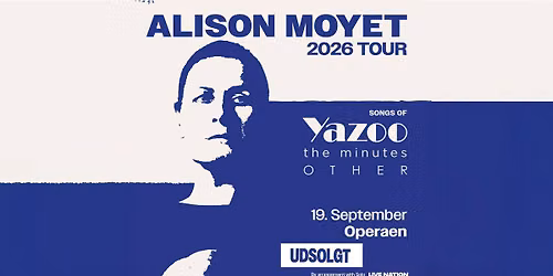 ALISON MOYET: 2026 Tour \u2013 Songs of Yazoo, the minutes & Other | Operaen | 19. september 2026