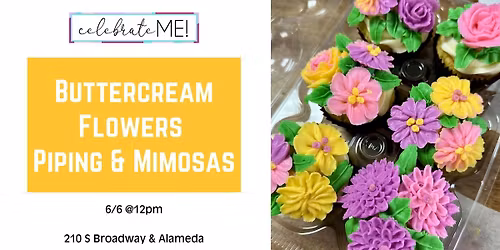 Buttercream Flowers Piping & Mimosas