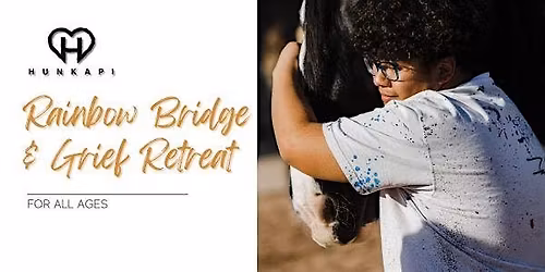 Rainbow Bridge and Grief Retreat