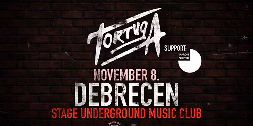 TORTUGA | Debrecen | Stage Underground Music Club |