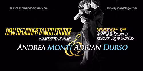 BEGINNER TANGO COURSE by Argentine Maestros Andrea Monti & Adrian Durso @STUDIO M - San Jose
