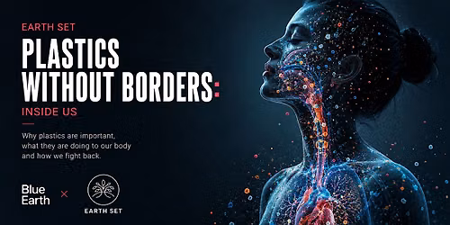 Plastics Without Borders: Inside Us