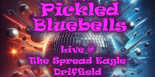 The Pickled Bluebells Live @ The Spread Eagle, Driffield