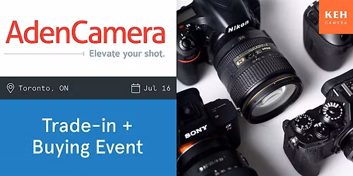 Sell your camera gear (free event-no ticket needed) at Aden Camera Toronto