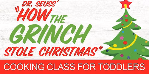 How the Grinch Stole Christmas Cooking Class for Toddlers