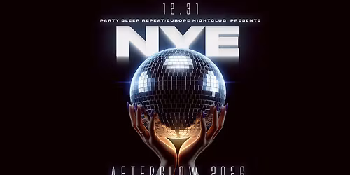 AFTERGLOW NYE 2026 EUROPE NIGHTCLUB 12.31