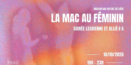 Soir\u00e9e lesbienne et alli\u00e9\u00b7e\u00b7s \ud83e\ude77\ud83e\udde1\ud83e\udd0d \u00b7 La MAC au f\u00e9minin