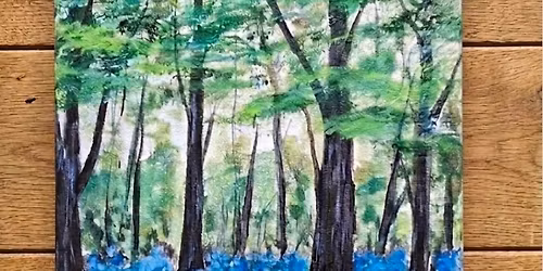 CHALFORD -  ** Sold Out ** Let's Paint N' Sip Frithwood Bluebells