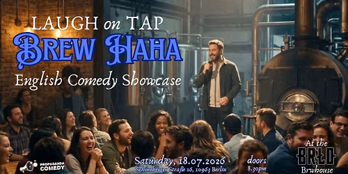 LAUGH on TAP - Brew Haha - English Comedy Showcase at BRLO Brewhouse