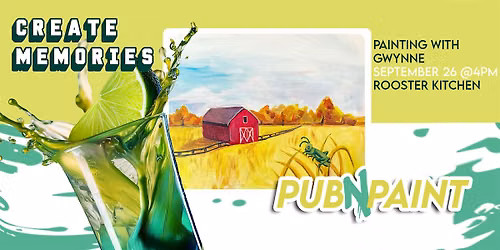 Pub N Paint at Rooster Kitchen September 26th Paint and Sip