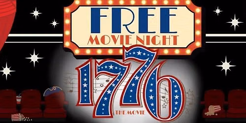 Movie Night at the Schwartz: 1776 The Movie