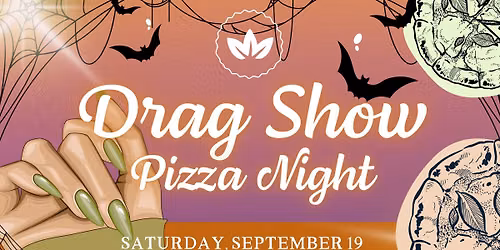 Drag Show Pizza Night at Convivium Urban Farmstead