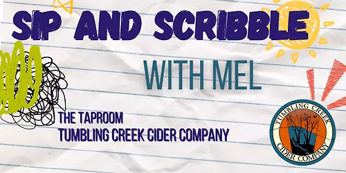 Sip and Scribble with Mel - Now EVERY Wednesday!