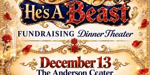 "She's a Beauty, He's a Beast" \u2014 SPAA Winter Fundraising Dinner Theater