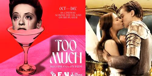 Too Much: Melodrama on Film season - Romeo + Juliet (12A)