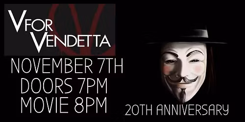 V FOR VENDETTA 20TH ANNIVERSARY