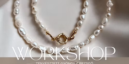 JUICY JEWELS teny\u00e9sztett gy\u00f6ngy & pezsg\u0151 \u00e9kszer workshop