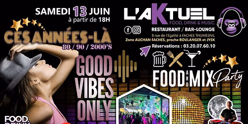 GOOD VIBES ONLY @L'AKTUEL | DJ FLOWTER | FOOD & MIX PARTY